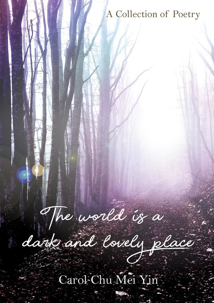 The World Is A Dark And Lovely Place