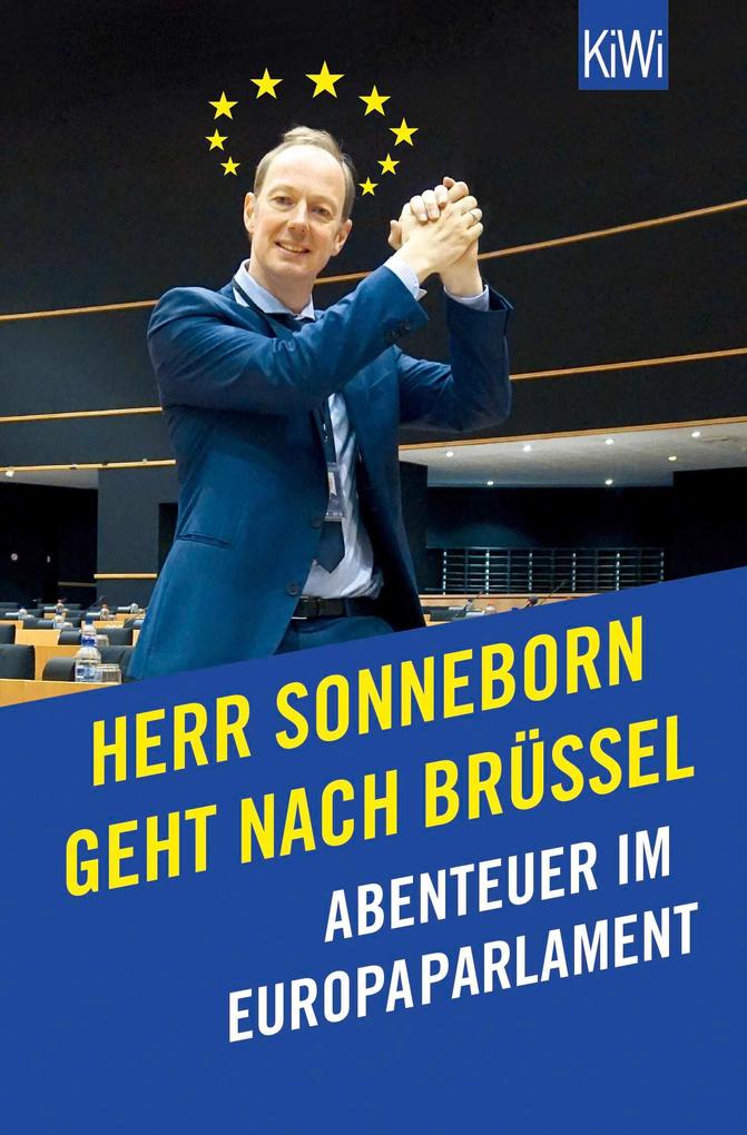 Kiepenheuer & Witsch GmbH Herr Sonneborn Geht Nach Brüssel