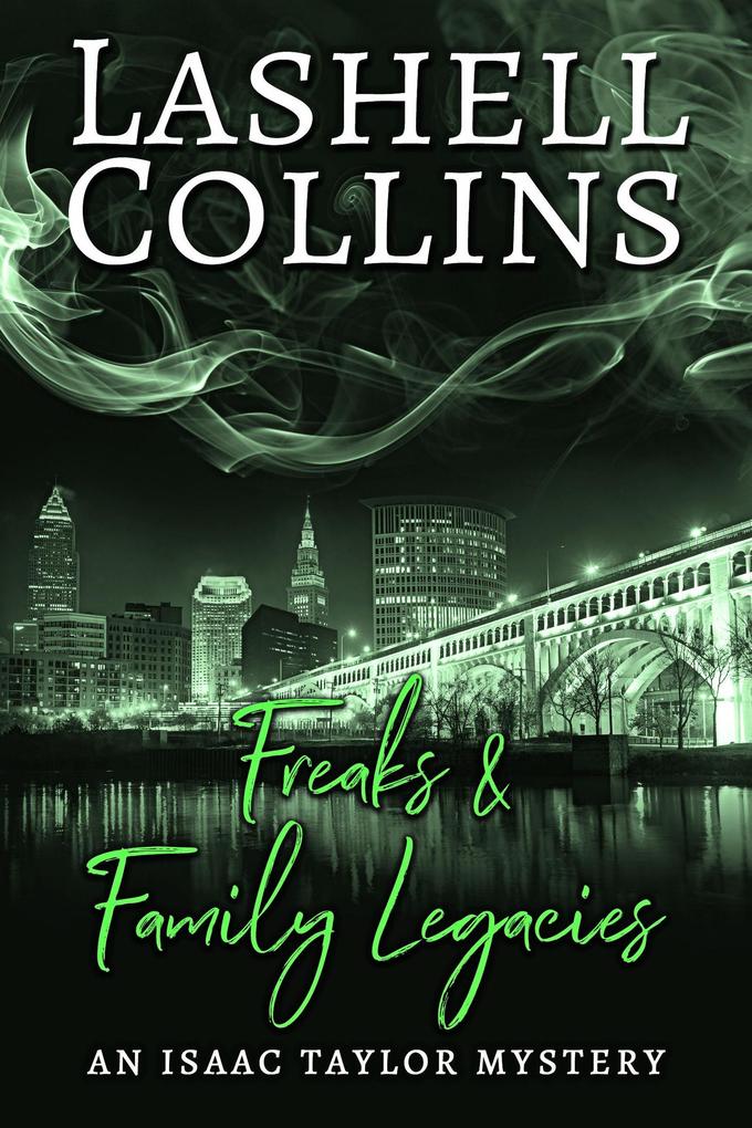 Freaks & Family Legacies (Isaac Taylor Mystery Series #3)