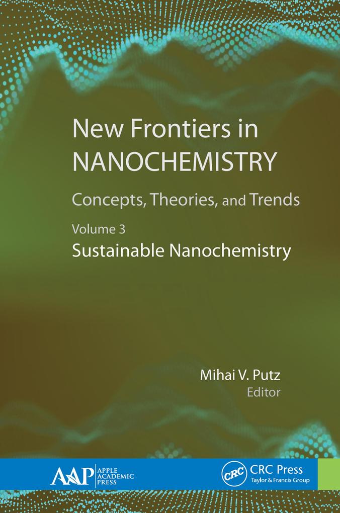 New Frontiers in Nanochemistry: Concepts Theories and Trends