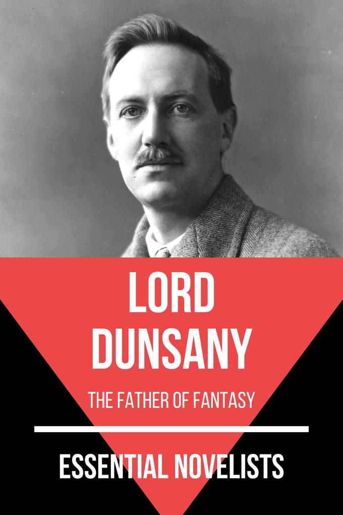 Essential Novelists - Lord Dunsany - Lord Dunsany