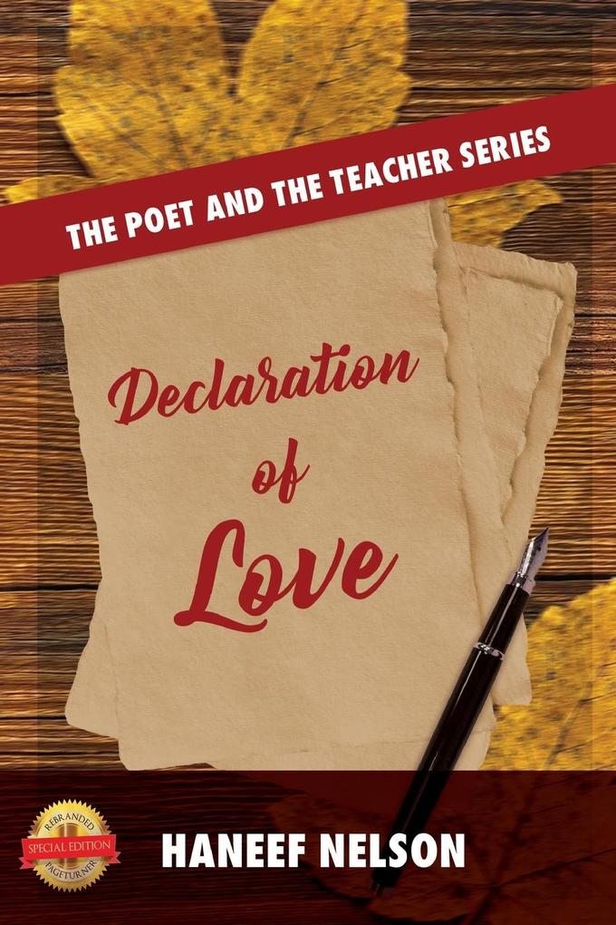 Declaration of Love: The Poet and the Teacher Series