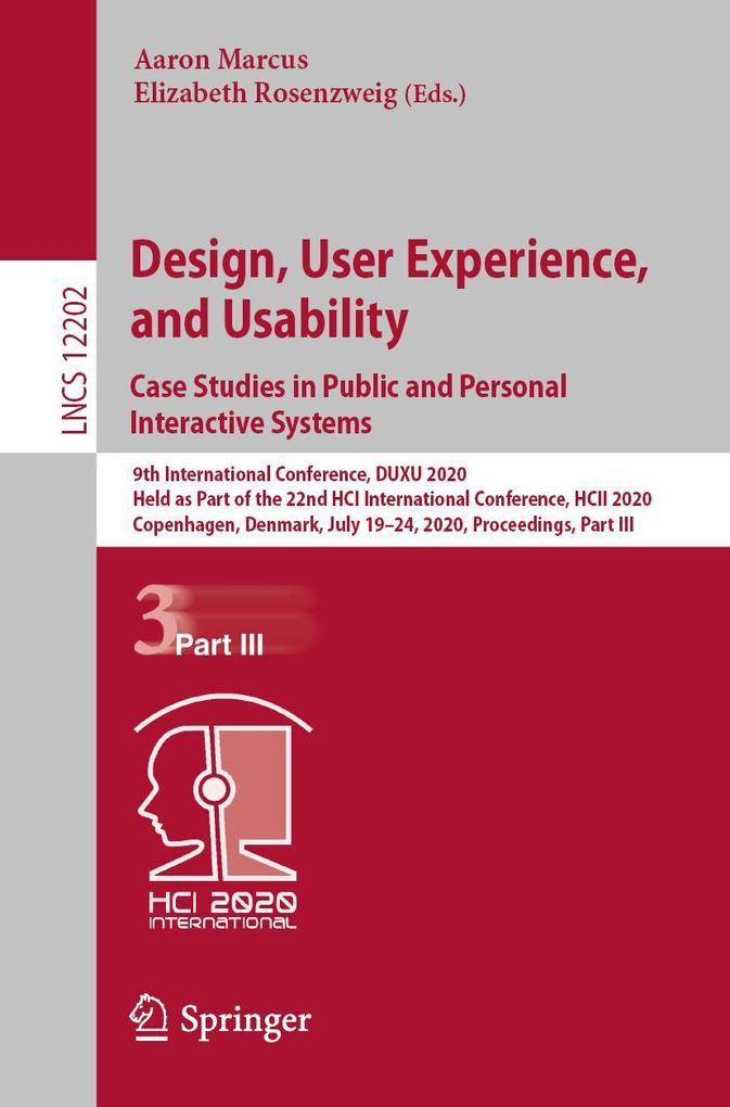 Design User Experience and Usability. Case Studies in Public and Personal Interactive Systems