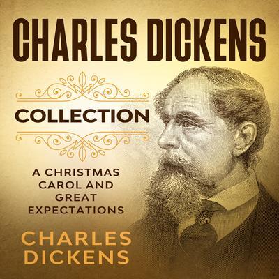 Charles Dickens Collection - A Christmas Carol and Great Expectations