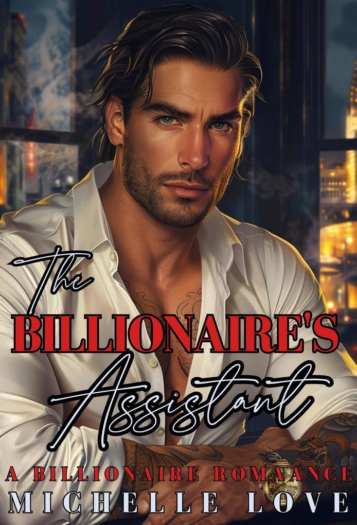 The Billionaire‘s Assistant: A Billionaire Romance Series (The Sons of Sin #7)