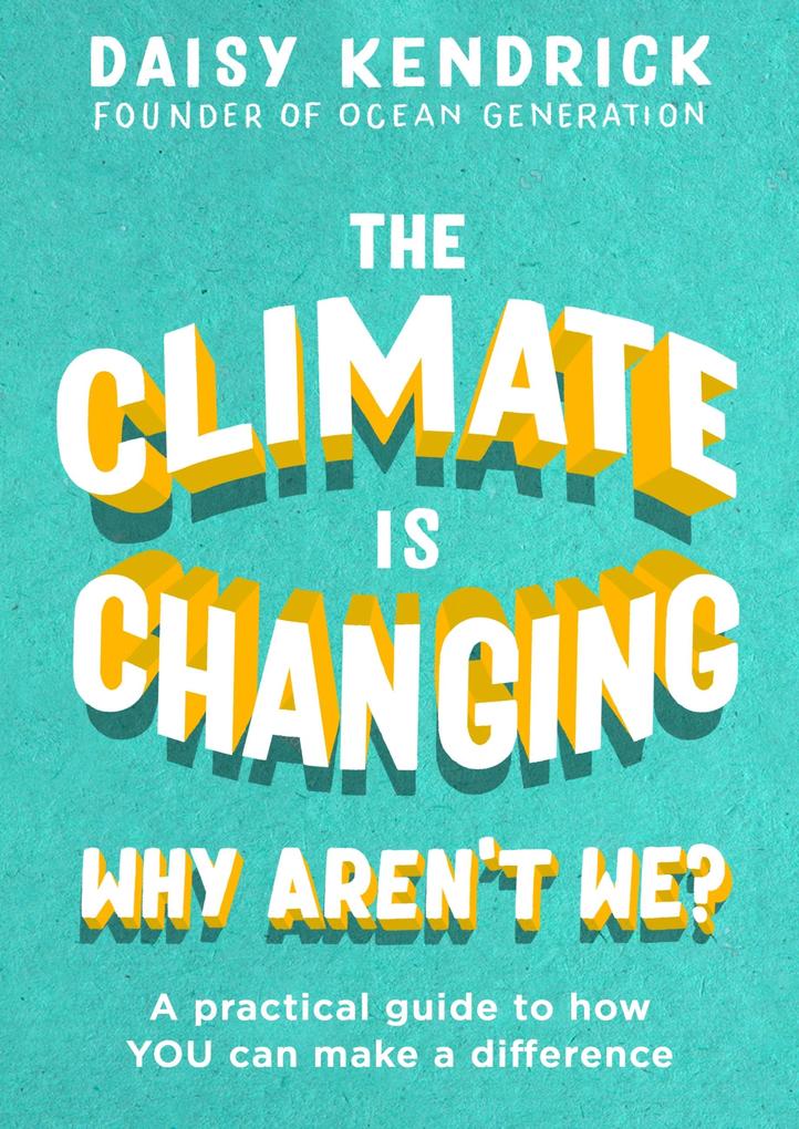 The Climate is Changing Why Aren‘t We?