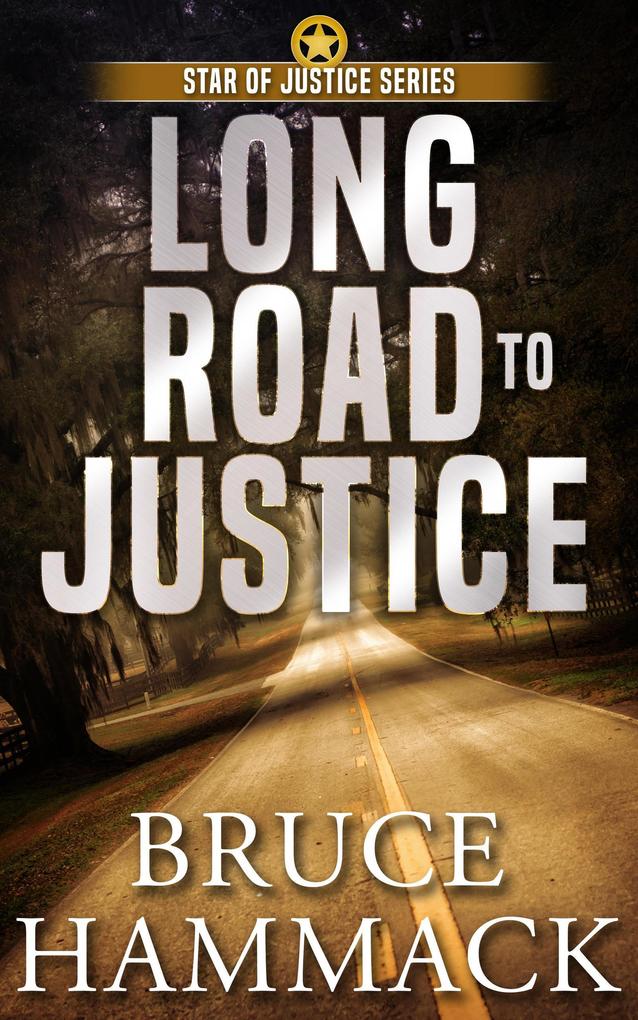 Long Road to Justice (Star of Justice #1)