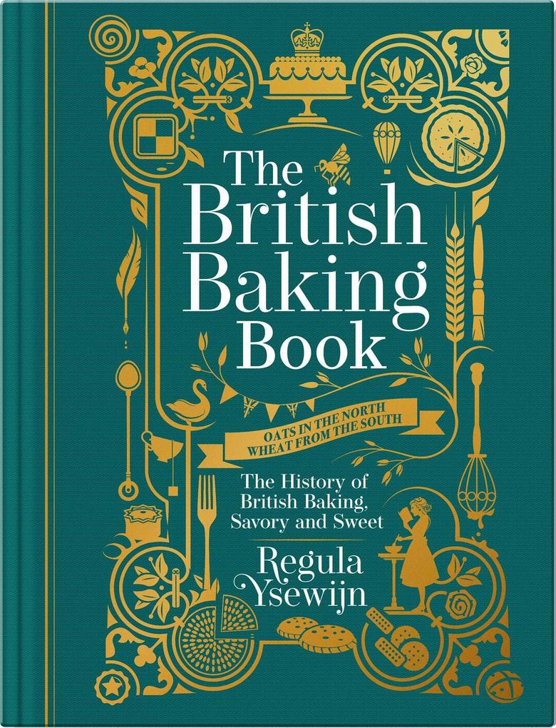 The British Baking Book: The History of British Baking Savory and Sweet