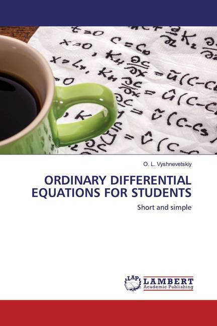 ORDINARY DIFFERENTIAL EQUATIONS FOR STUDENTS