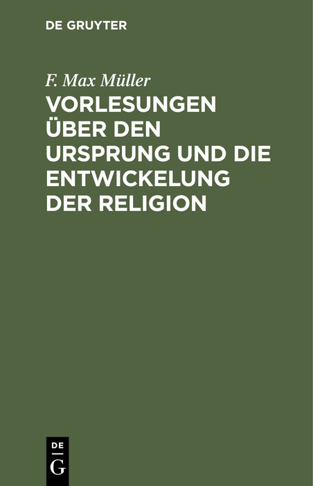 Vorlesungen über den Ursprung und die Entwickelung der Religion - F. Max Müller