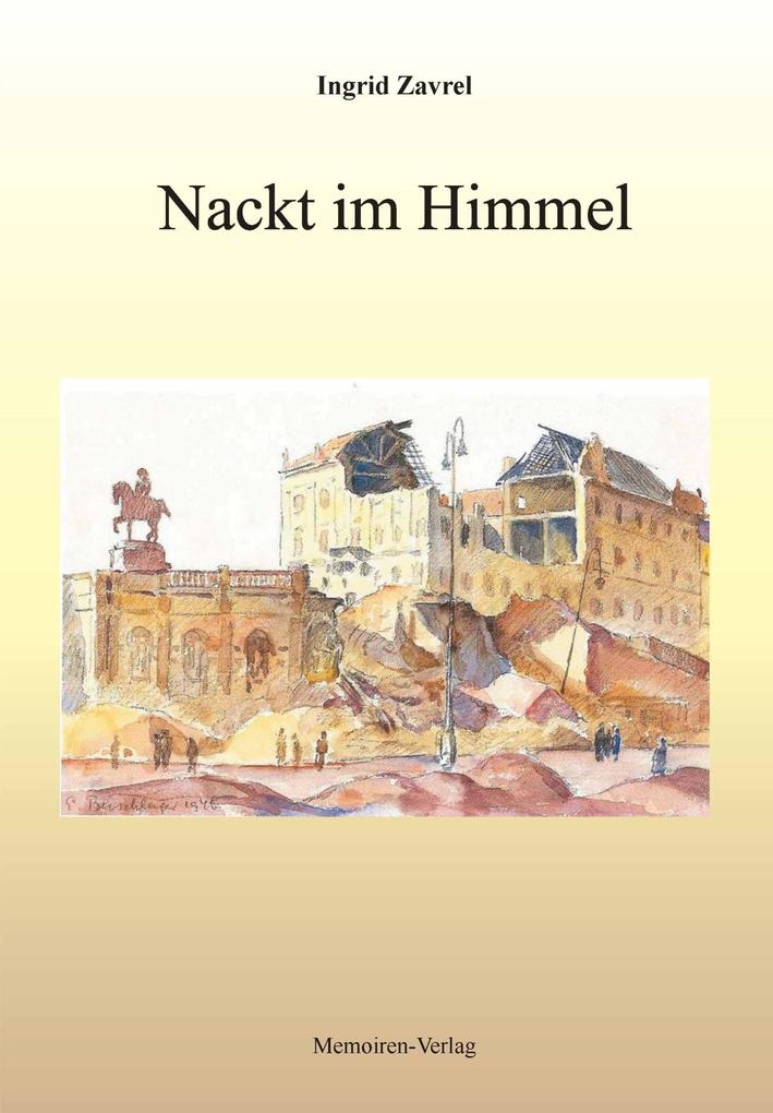 Nackt im Himmel - Ingrid Zavrel