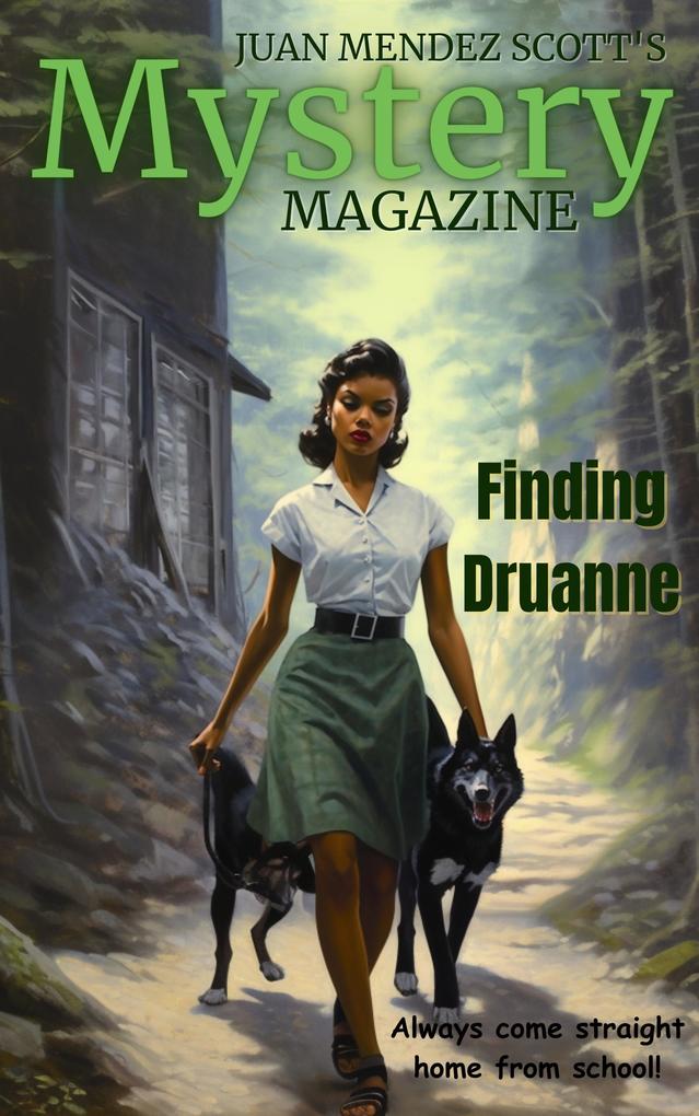 Finding Druanne (Juan Mendez Scott‘s Mystery Magazine #5)