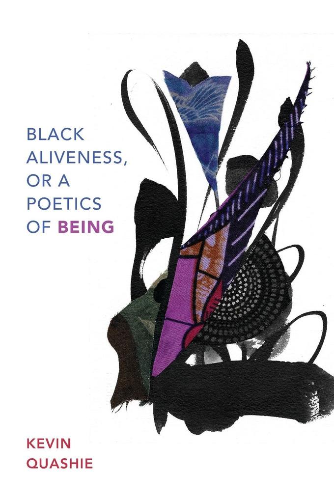 Black Aliveness or A Poetics of Being