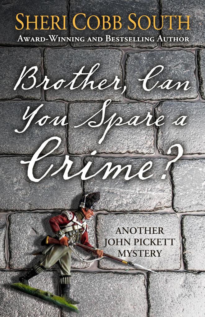 Brother Can You Spare a Crime? (John Pickett Mysteries #10)