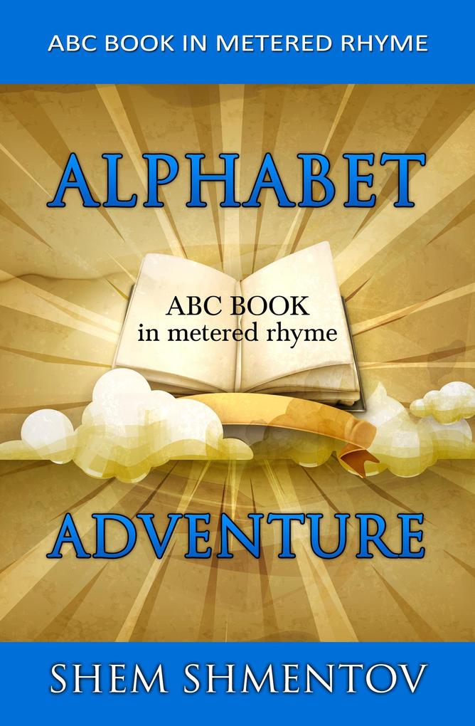 Alphabet Adventure: ABC Book in Metered Rhyme