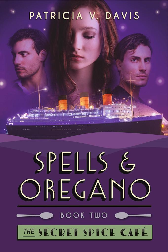 Spells and Oregano (Secret Spice Cafe Trilogy #2)