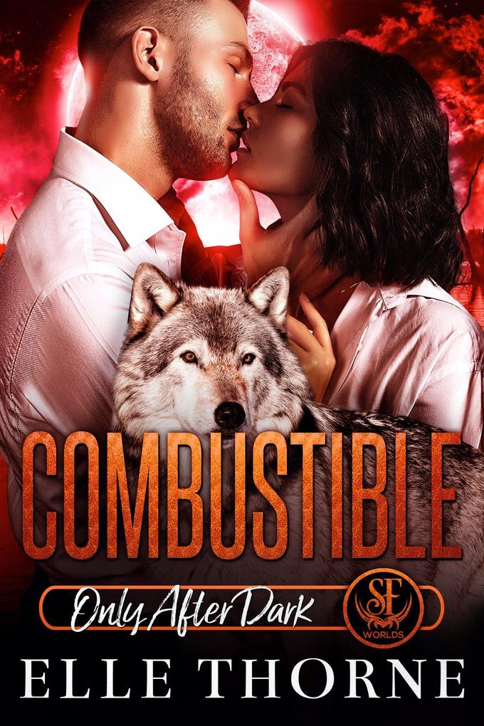 Combustible: Only After Dark (Shifters Forever Worlds #17)