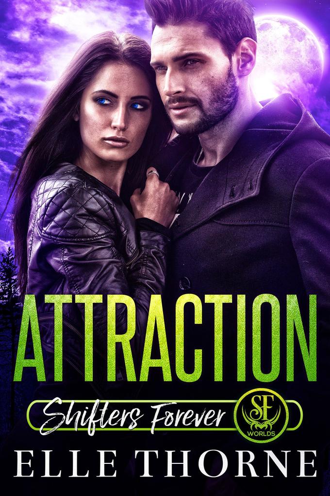 Attraction: Shifters Forever (Shifters Forever Worlds #6)