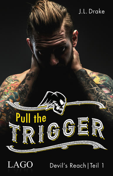 Pull The Trigger | J. L. Drake | 2020 | Deutsch | Trigger