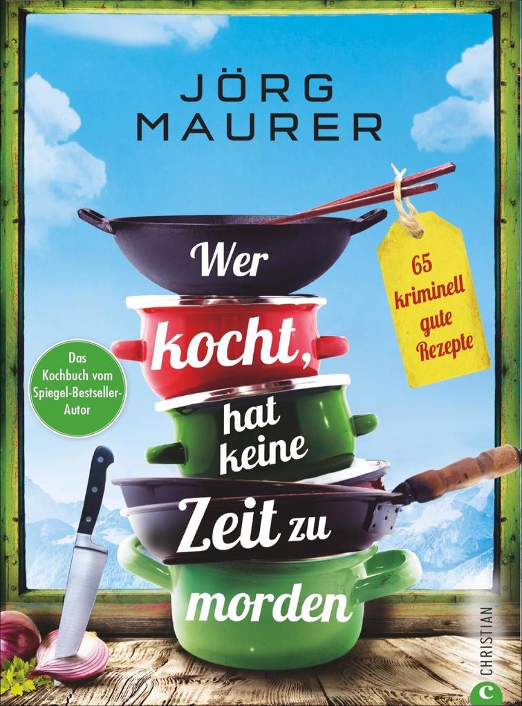 Image of Wer kocht hat keine Zeit zu morden