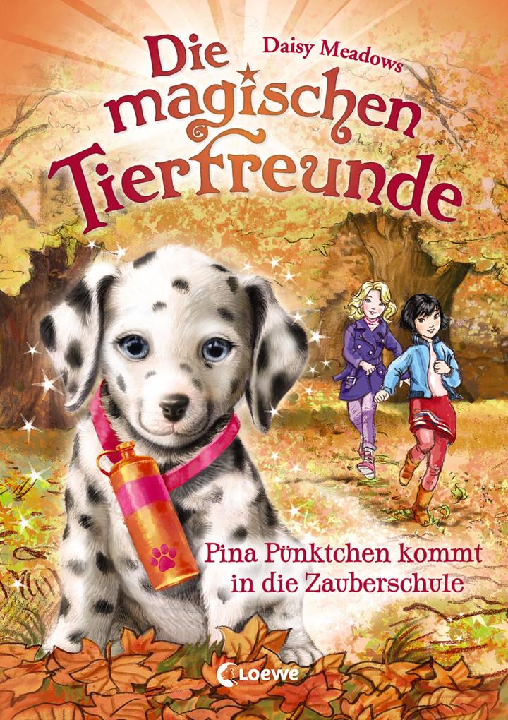 Image of Die magischen Tierfreunde (Band 15) - Pina Pünktchen kommt in die Zauberschule