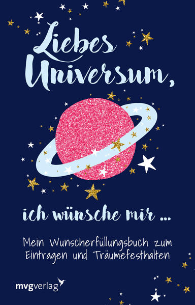 Liebes Universum ich wünsche mir ...