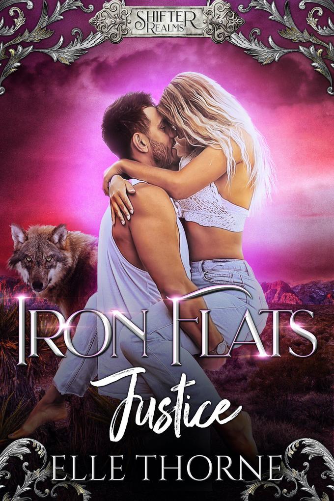 Iron Flats Justice (Shifter Realms #2)