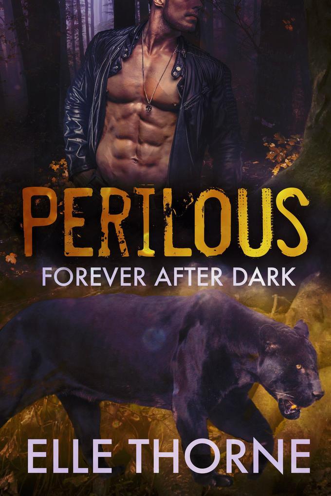 Perilous: Forever After Dark (Shifters Forever Worlds #36)