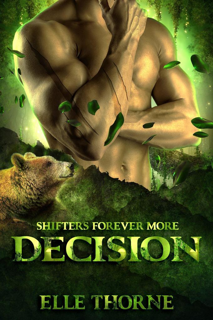 Decision: Shifters Forever More (Shifters Forever Worlds #38)