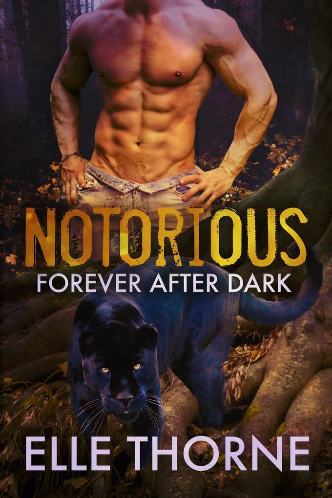 Notorious: Forever After Dark (Shifters Forever Worlds #33)