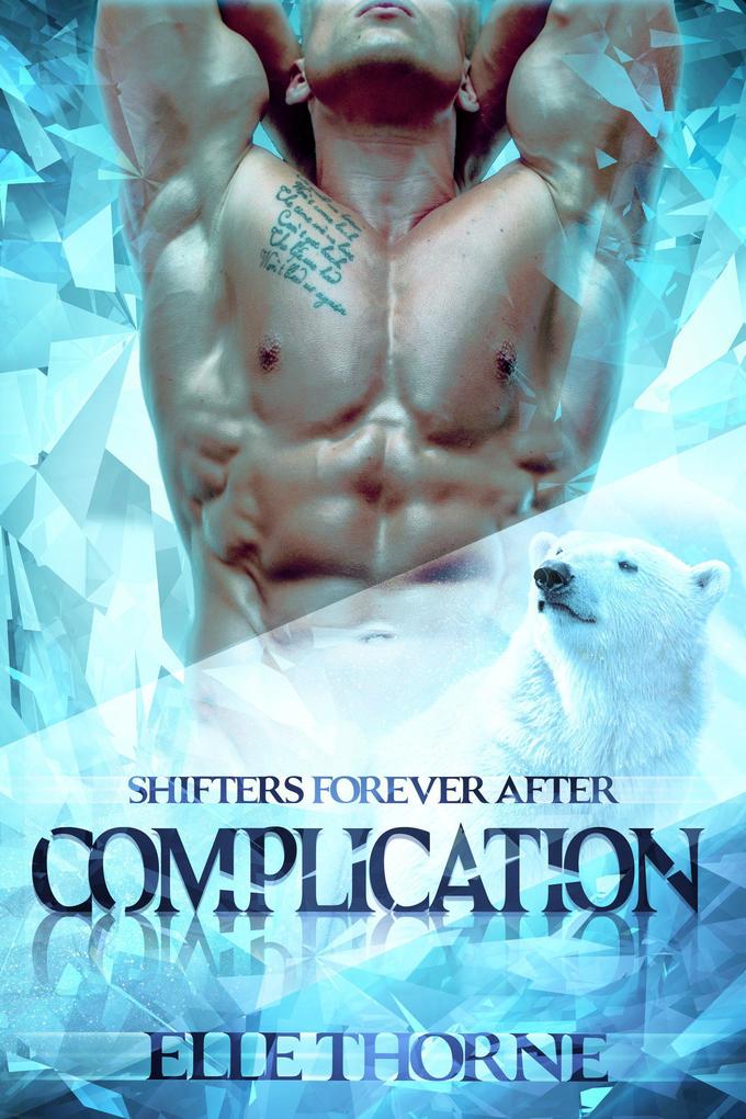 Complication: Shifters Forever After (Shifters Forever Worlds #27)