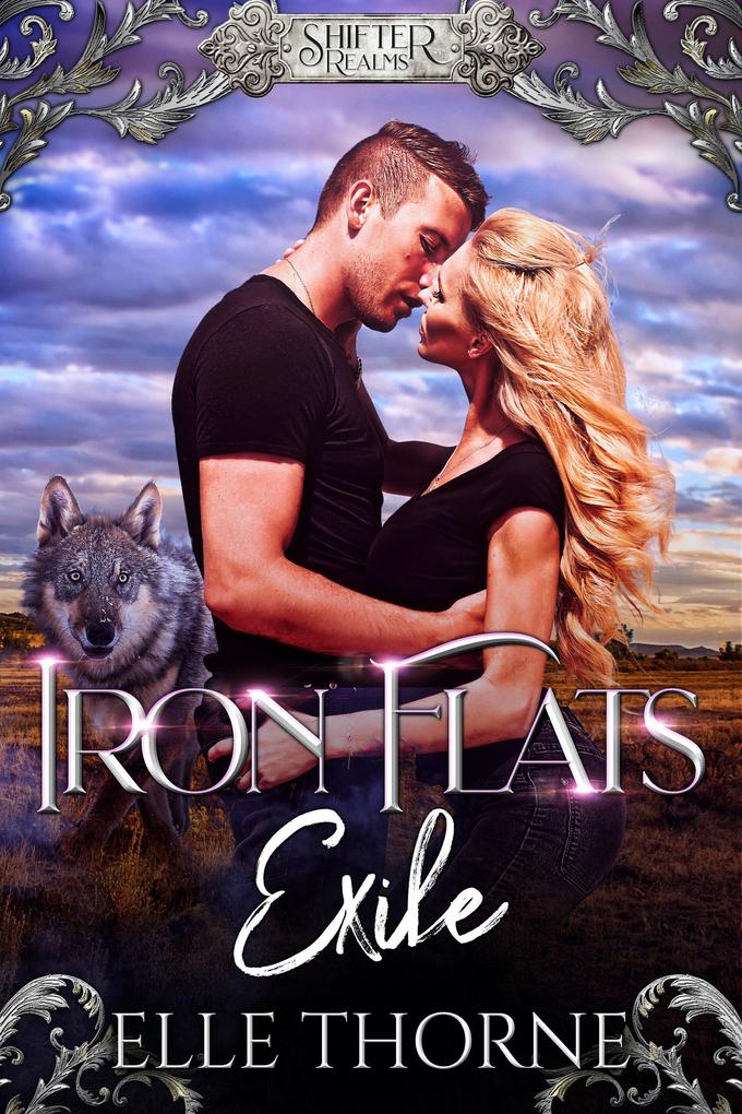Iron Flats Exile (Shifter Realms #1)