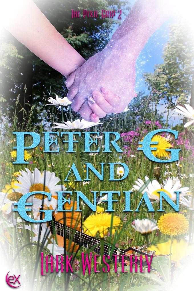 Peter G and Gentian (The Pixie Grip #2)