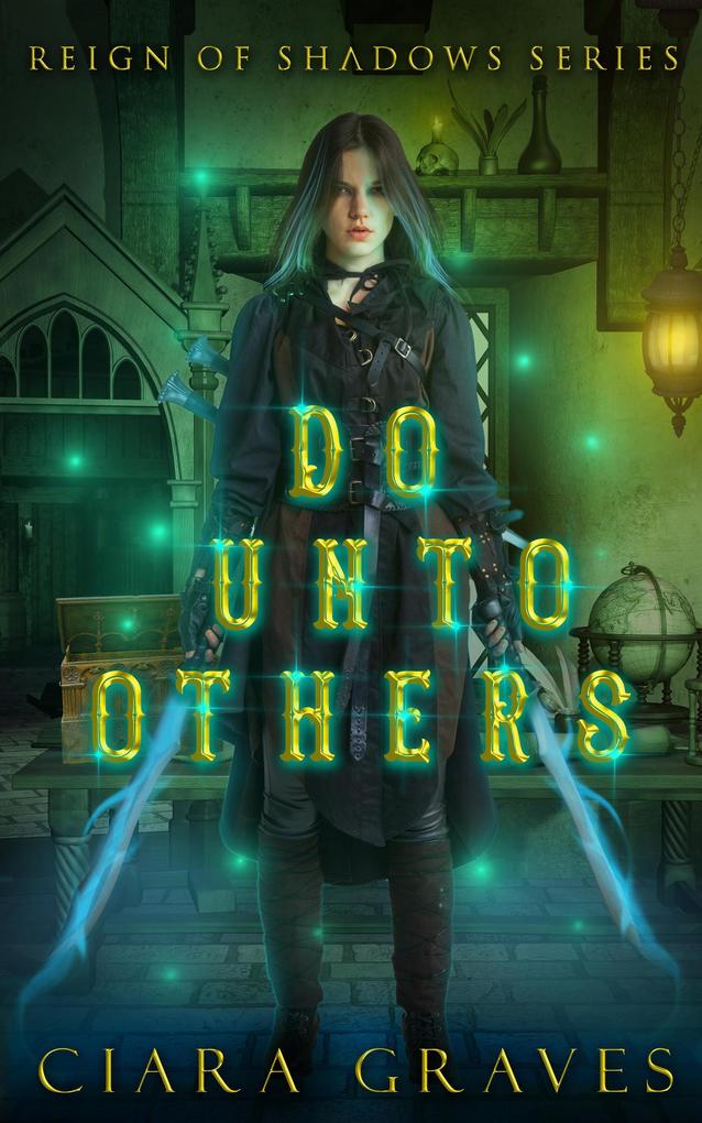 Do Unto Others (Reign of Shadows #3)