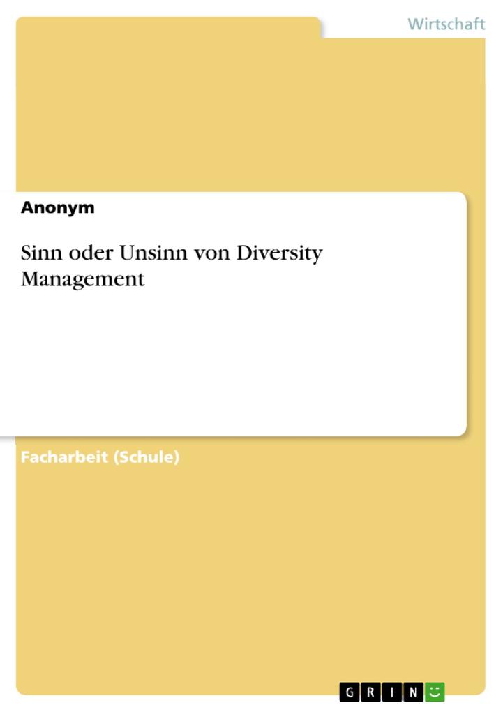 Sinn oder Unsinn von Diversity Management