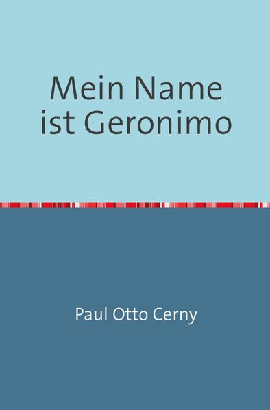 Mein Name ist Geronimo