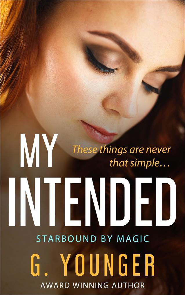 My Intended (Starbound By Magic)