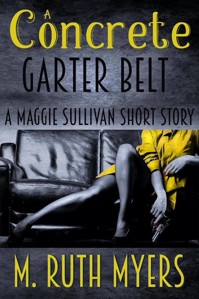 A Concrete Garter Belt (Maggie Sullivan mysteries)