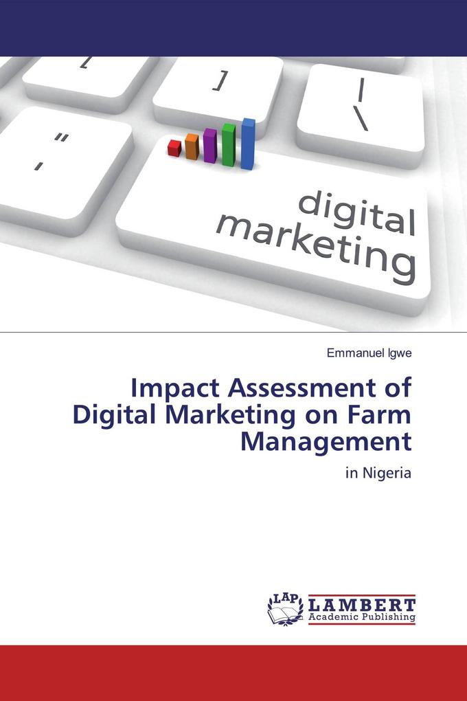 Impact Assessment of Digital Marketing on Farm Management