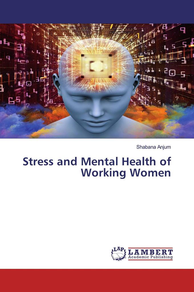 Stress and Mental Health of Working Women