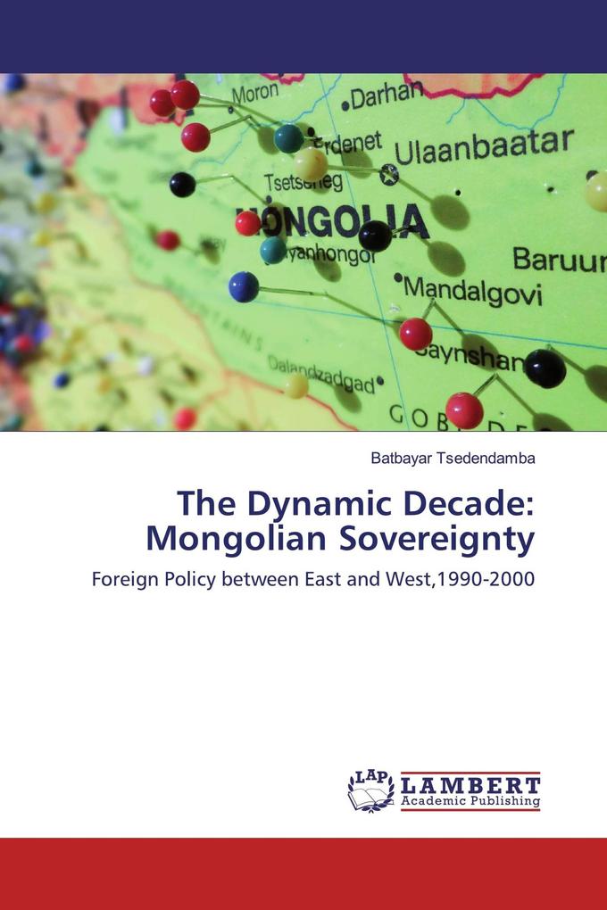 The Dynamic Decade: Mongolian Sovereignty