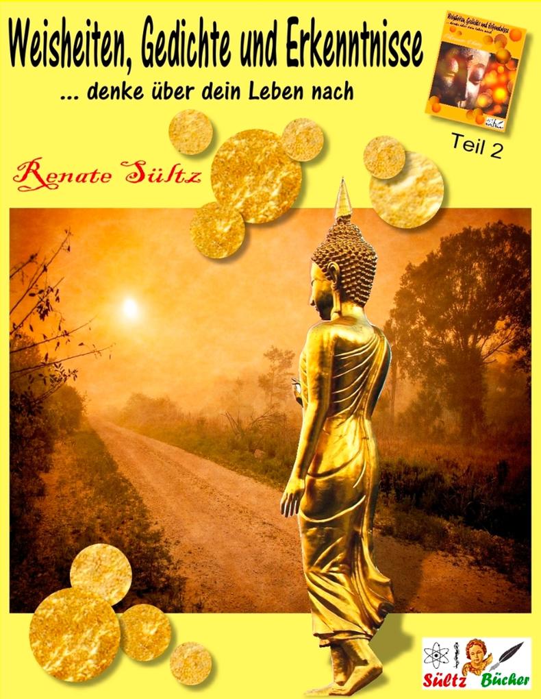 Image of Weisheiten Gedichte und Erkenntnisse... denke über dein Leben nach - Teil 2