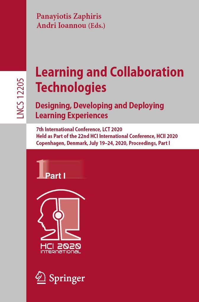 Learning and Collaboration Technologies. Designing Developing and Deploying Learning Experiences
