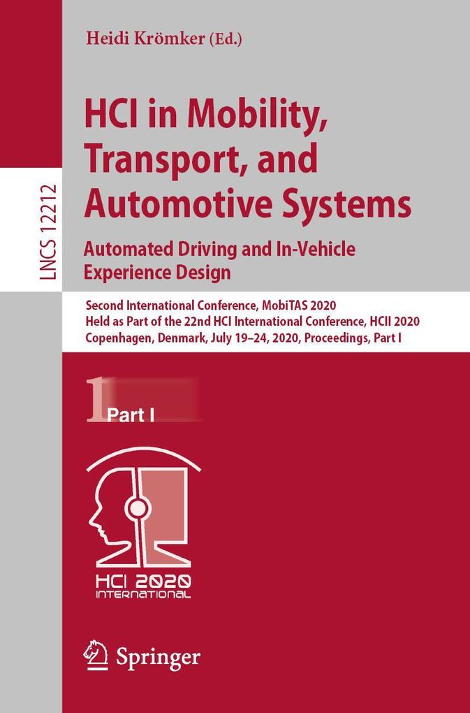 HCI in Mobility Transport and Automotive Systems. Automated Driving and In-Vehicle Experience Design