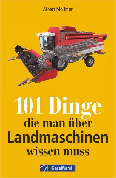 Image of 101 Dinge die man über Landmaschinen wissen muss