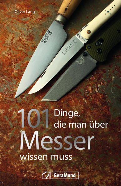 101 Dinge die man über Messer wissen muss