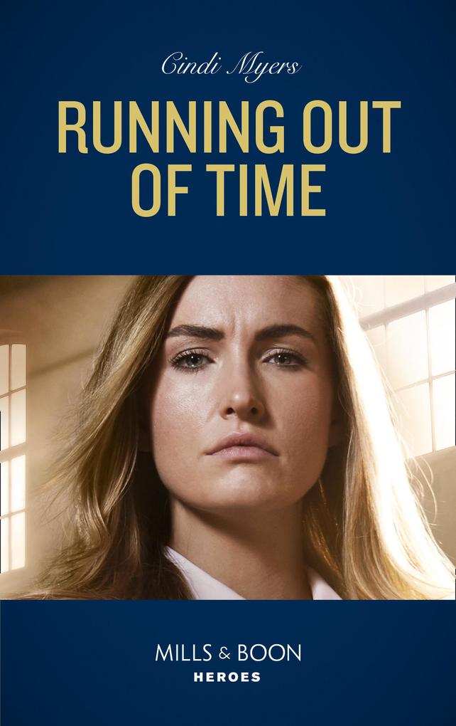 Running Out Of Time (Mills & Boon Heroes) (Tactical Crime Division Book 4)