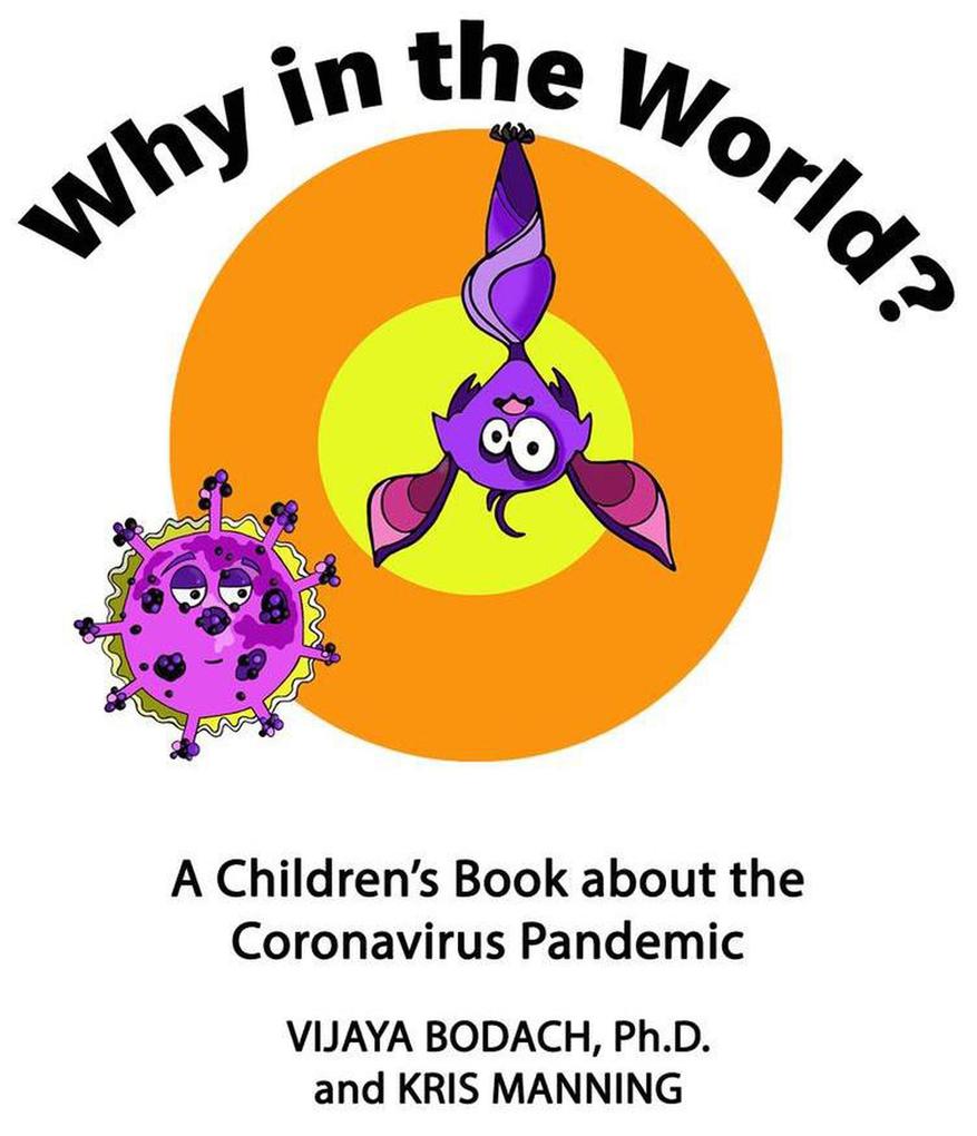 Why in the World? A Children‘s Book about the Coronavirus Pandemic