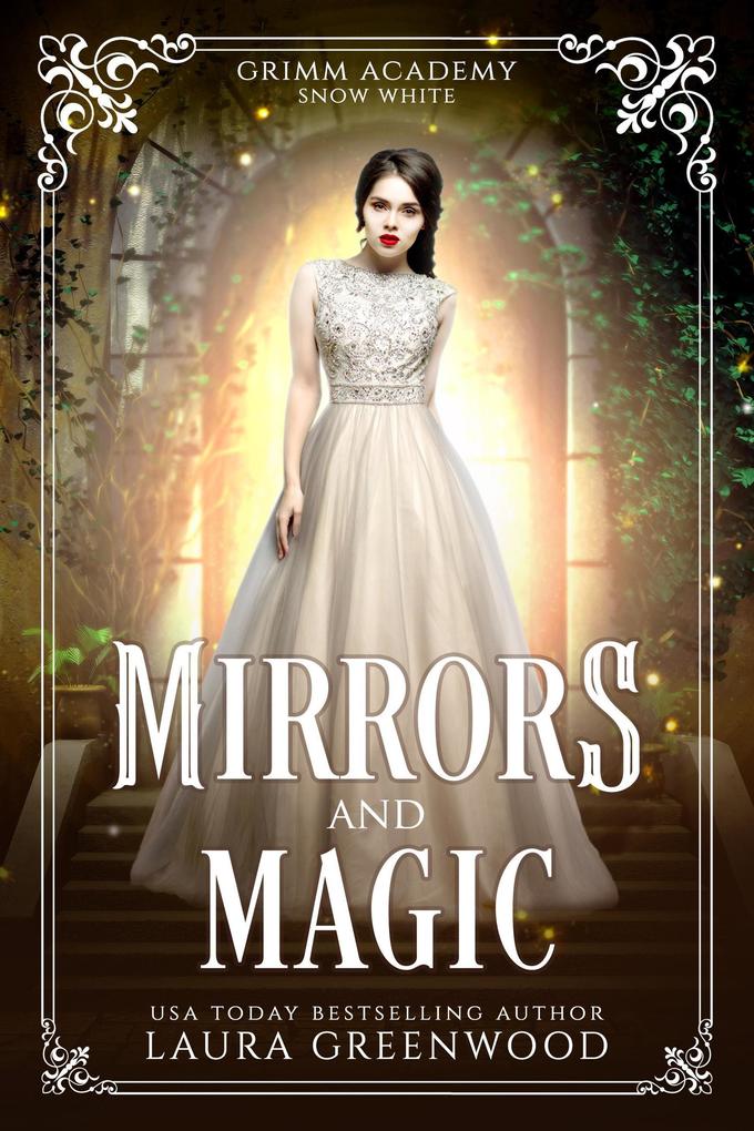 Mirrors And Magic (Grimm Academy Series #7)