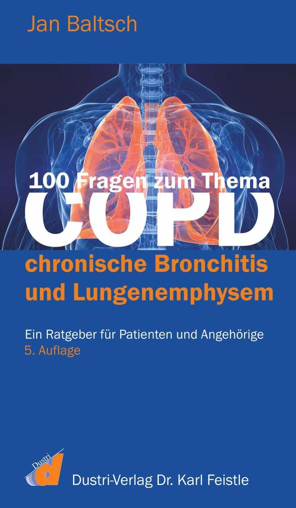 100 Fragen zum Thema COPD chronische Bronchitis und Lungenemphysem